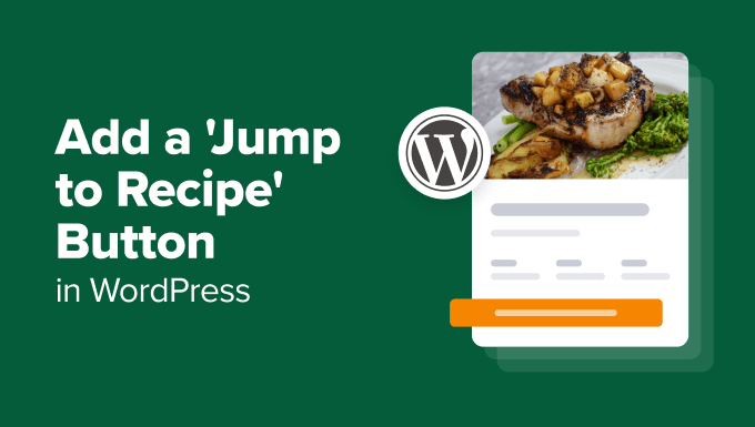 How to Add a ‘Jump to Recipe’ Button in WordPress (2 Easy Ways)