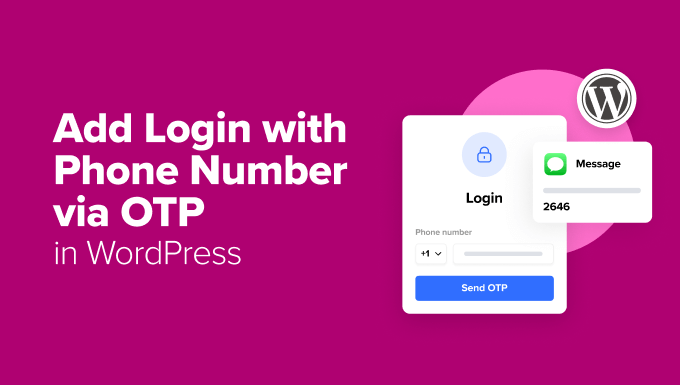 How to Add Login with Phone Number via OTP in WordPress