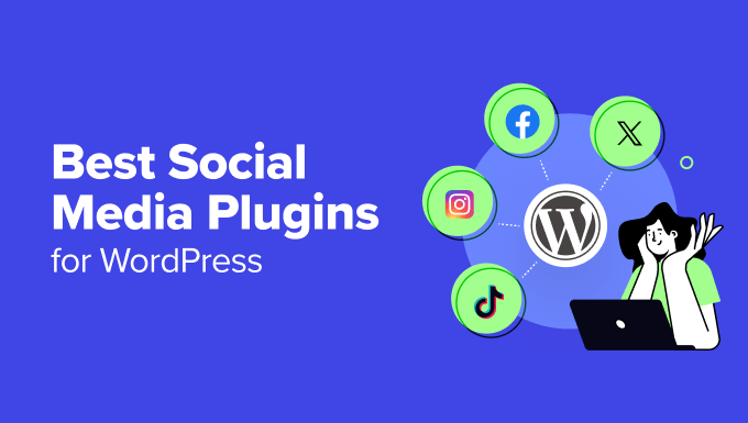 18 Best Social Media Plugins for WordPress (2025)