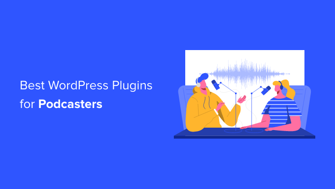 14 Best WordPress Plugins for Podcasters