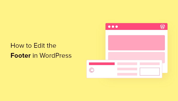 How to Edit the Footer in WordPress (4 Ways)