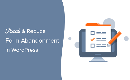 How to track abandoned forms in WordPress
