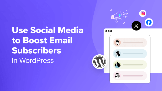 How to Use Social Media to Boost Email Subscribers in WordPress