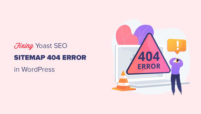 How to Fix Yoast’s WordPress SEO Sitemap 404 Error