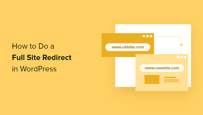 How to Do a Full Site Redirect in WordPress (Beginner’s Guide)