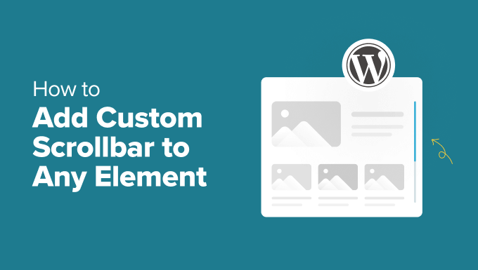 How to Add Custom Scrollbar to Any Element in WordPress