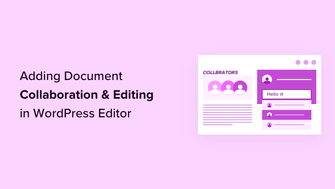 How to Add Collaboration in WordPress Block Editor (Google-Doc Style)