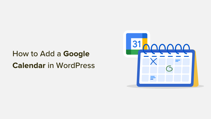 How to Add a Google Calendar in WordPress (Step by Step)