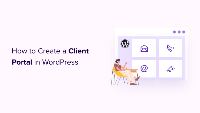 How to Create a Client Portal in WordPress (Easy Way)