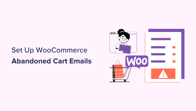 How to Set Up WooCommerce Abandoned Cart Emails (+ 3 Alternatives)