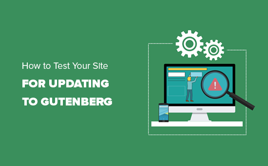 How to Test Your Site for Updating to Gutenberg (Block Editor)