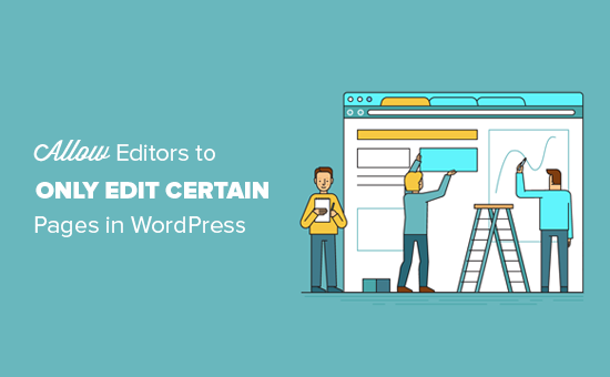 How to Allow Editors to Only Edit Certain Pages in WordPress