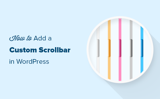 How to Add a Custom Scrollbar in WordPress